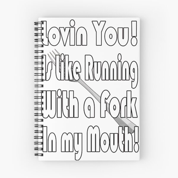 Item preview, loving you is like running with a fork in my mouth designed and sold by Billyflynn.