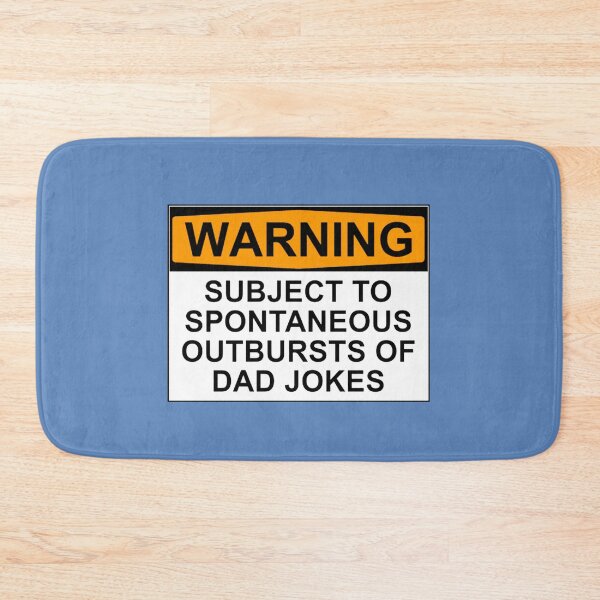 Item preview, WARNING: SUBJECT TO SPONTANEOUS OUTBURSTS OF DAD JOKES designed and sold by Rob Price.