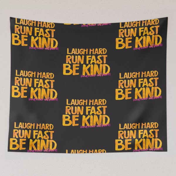 Item preview, Laugh Hard, Run Fast, Be Kind designed and sold by Jamie Courtier.