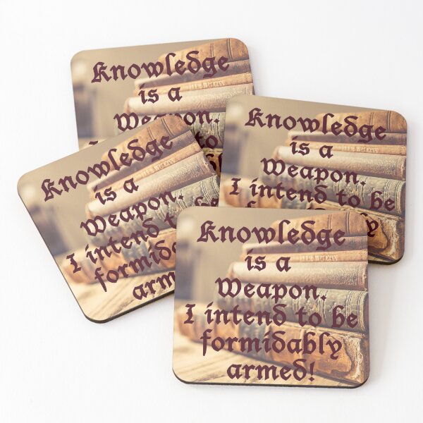 Item preview, Knowledge is a weapon. I intend to be formidably armed. Quote designed and sold by azule1.