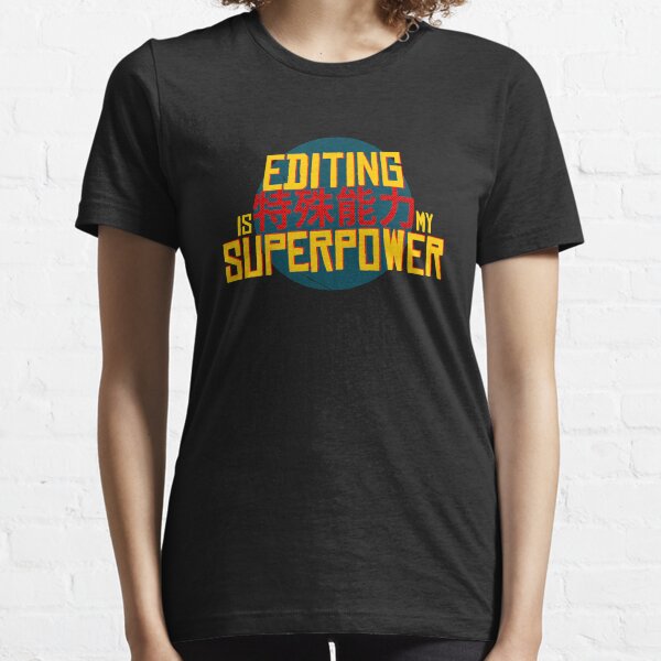 Editing Is My Superpower Video Editor Gift Essential T-Shirt