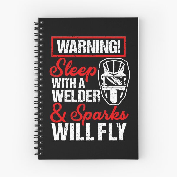 Item preview, Sleep With A Welder Sparks Will Fly Funny Welder design designed and sold by sabertronics.