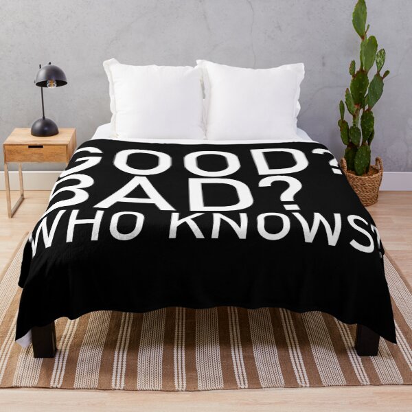 Item preview, Good, bad, who knows? designed and sold by Leeloks.