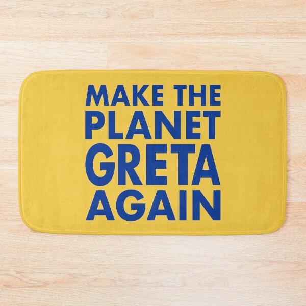 Item preview, Make The Planet Greta Again designed and sold by PoshJocks.