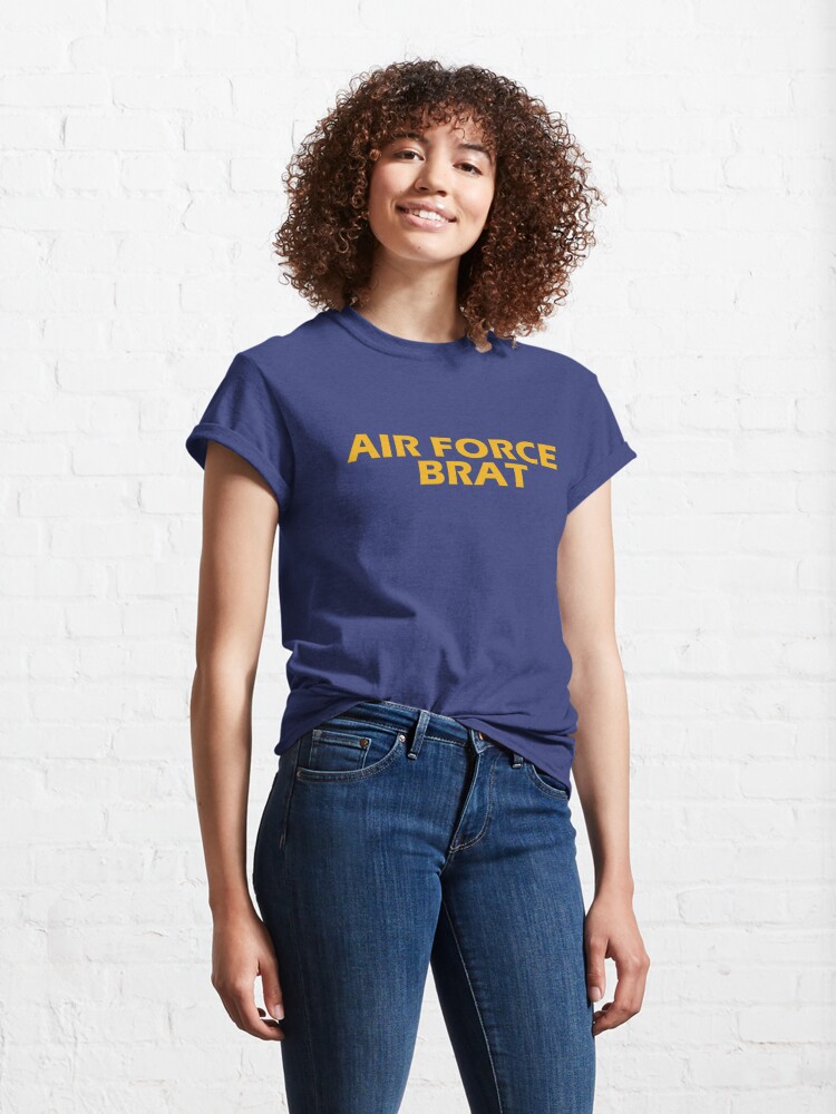 Alternate view of Air Force Brat!  Classic T-Shirt