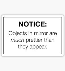 "Hinweis: Objekte im Spiegel" Aufkleber - Pretty / Trendy / Hipster Meme Sticker