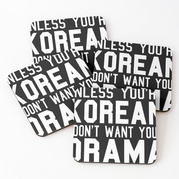 Item preview, Unless You're Korean I Don't Want Your Drama  designed and sold by RBEnt.