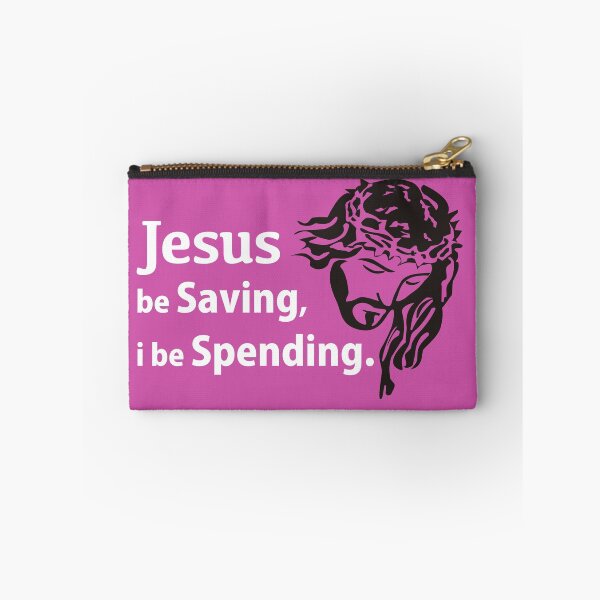 Item preview, Jesus be saving, i be spending. designed and sold by azule1.