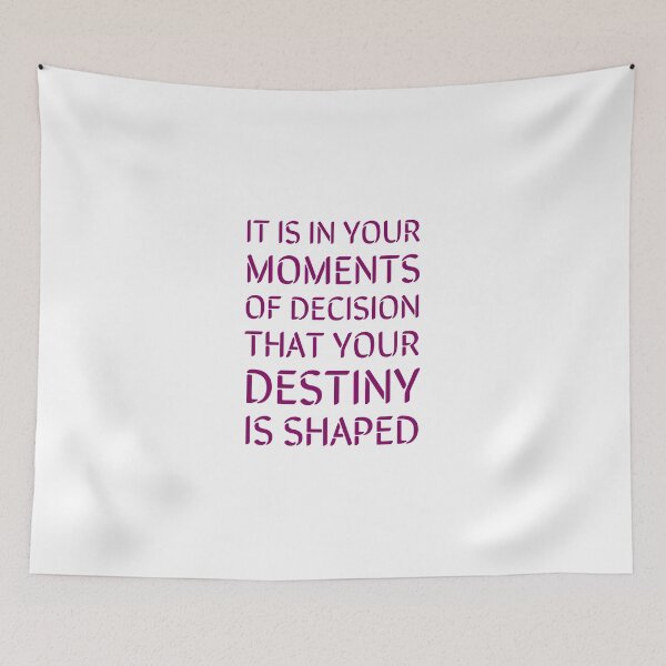 Item preview, It is in your moments of decision that your destiny is shaped designed and sold by Inspirationmotivation.