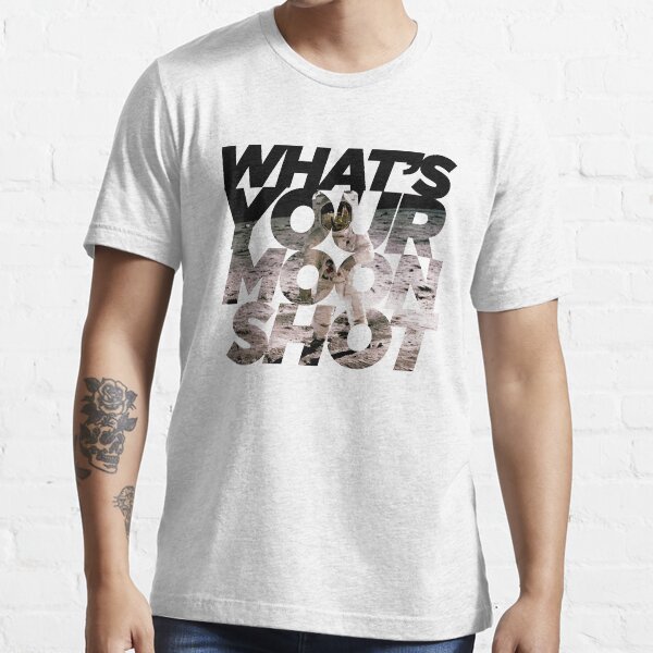 What's Your Moonshot Essential T-Shirt