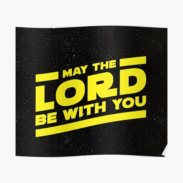 May the LORD be with You Poster