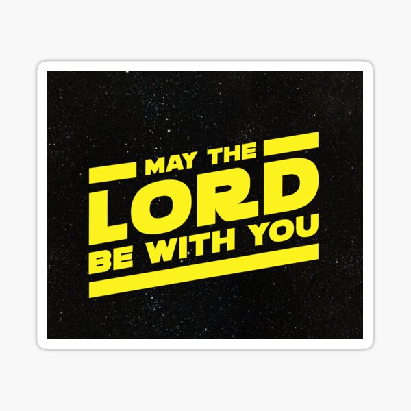 May the LORD be with You Sticker
