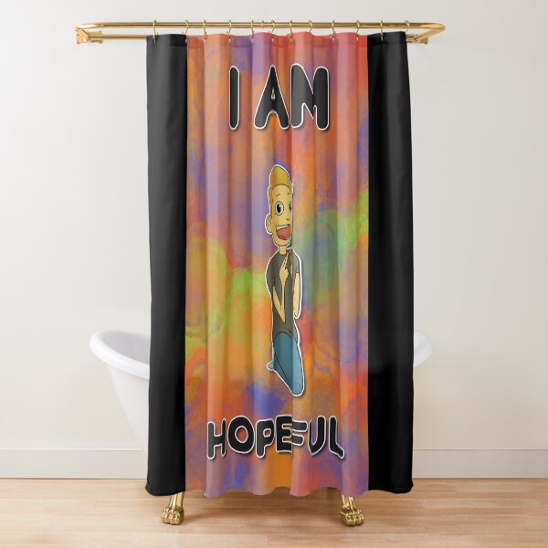 I Am Hopeful Shower Curtain