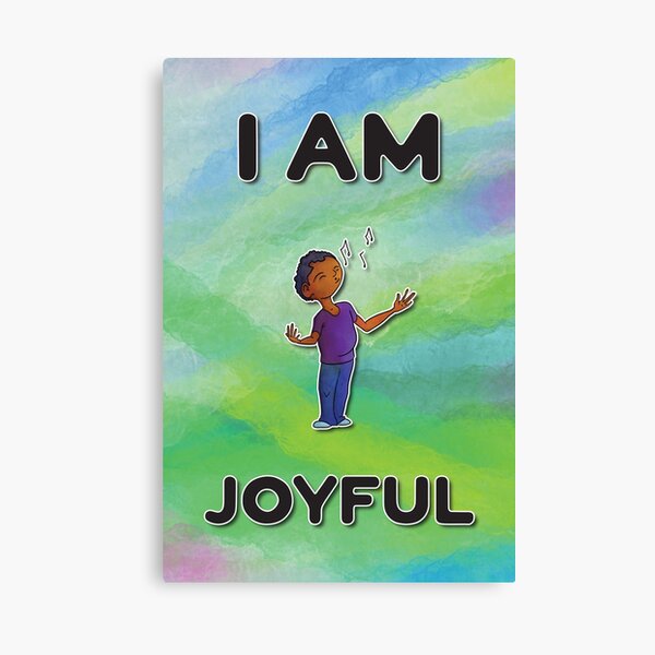 I Am Joyful Canvas Print
