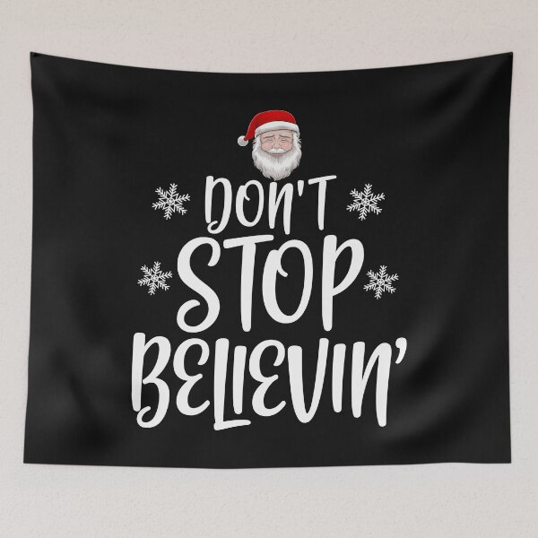 Item preview, Dont Stop Believing Holiday Season Gift designed and sold by Bendthetrend.