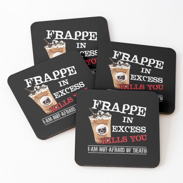 Item preview, Frappe In Excess Kills You I Am Not Afraid Of Death Funny Gift designed and sold by Dressed For  Duty.