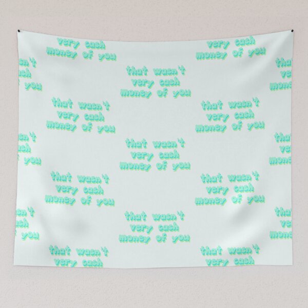Item preview, that wasn’t very cash money of you designed and sold by KateSinclair.