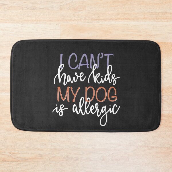 Item preview, For Dark Background- I Can’t Have Kids My Dog is Allergic - Gift for Her Dog Lover Pet Owner designed and sold by Pixelandpaper.