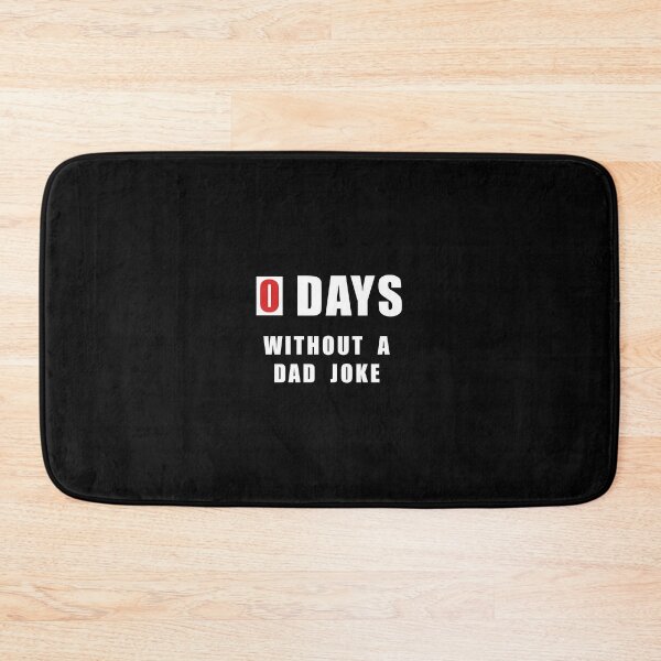 Item preview, Zero Days without a Dad Joke designed and sold by Scott Brown.