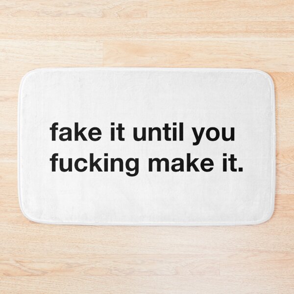 Item preview, Fake it til you make it! designed and sold by annafokina.