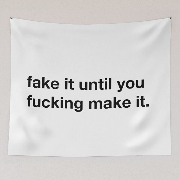 Item preview, Fake it til you make it! designed and sold by annafokina.
