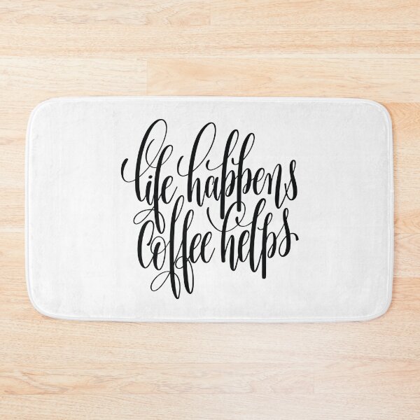 Item preview, Life Happens Coffee Helps Inspirational Quotes designed and sold by ProjectX23.