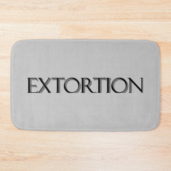 Item preview, Extortion Why would you pay this? designed and sold by Dane Kelly.