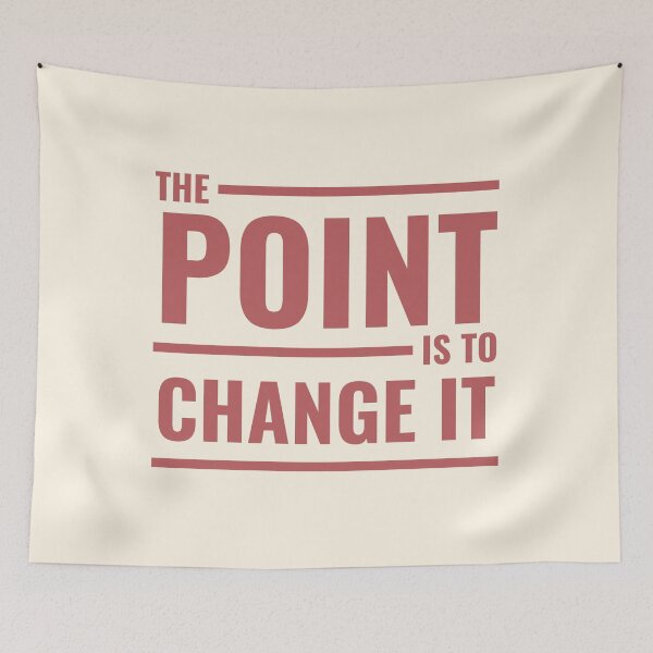 Item preview, The Point is to Change it designed and sold by ibossuet.