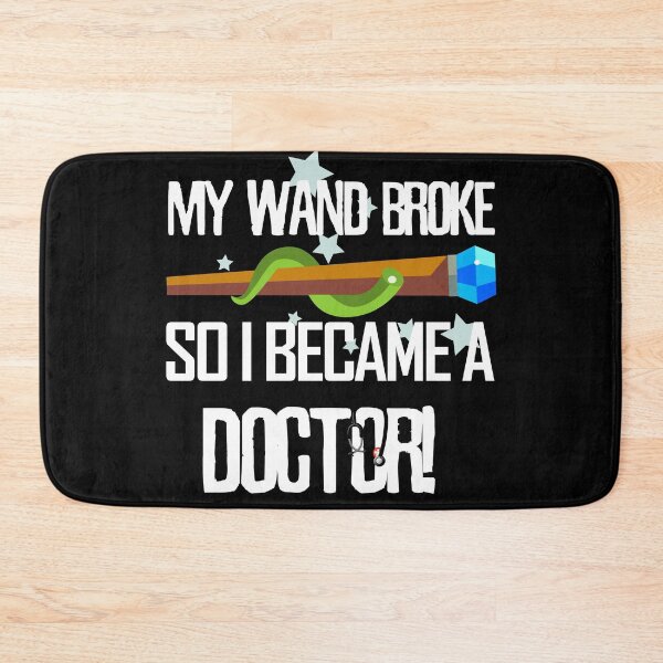 Item preview, My wand broke so I became a doctor designed and sold by Kam-designs.