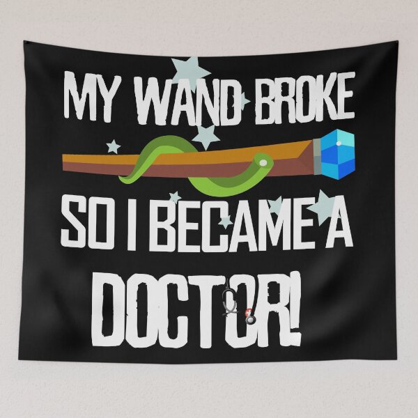 Item preview, My wand broke so I became a doctor designed and sold by Kam-designs.