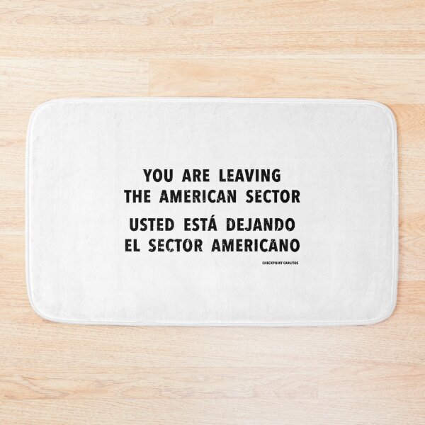 Item preview, You Are Now Leaving the American Sector, Usted Esta Dejando El Sector Americano designed and sold by ThatMerchStore.