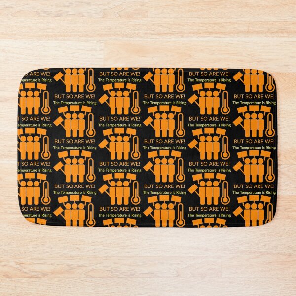 Item preview, The temperature is rising. But so are we! designed and sold by mainemonty.