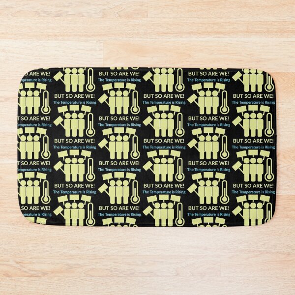 Item preview, The temperature is rising. But so are we! designed and sold by mainemonty.