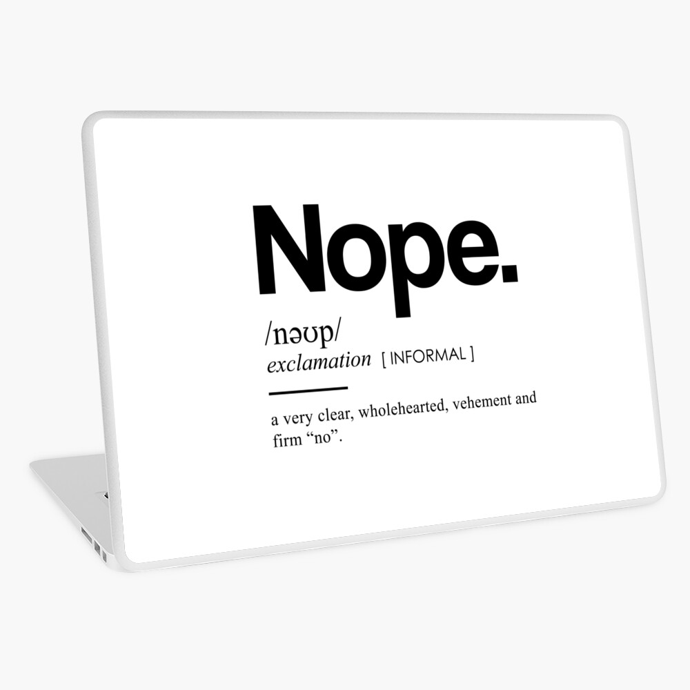 Nope: Dictionary Definition Lined Notebook, Journal. Funny, Meme, Novelty  Gift. Office Humour. (100 pages. 6 x 9)