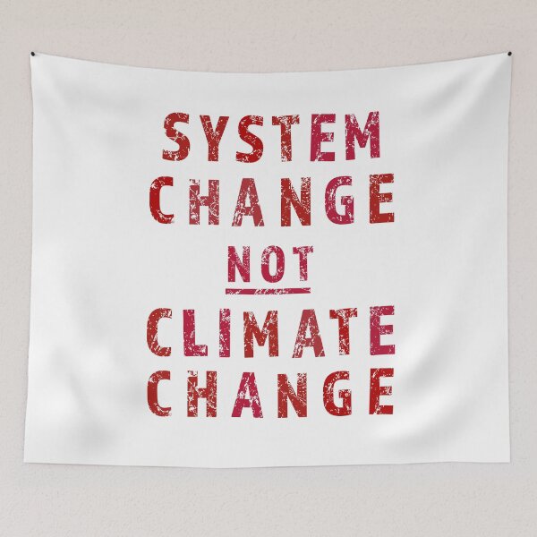 Item preview, ! System Change Not Climate Change ! : The Original Deep Red on White designed and sold by Day Chapman.