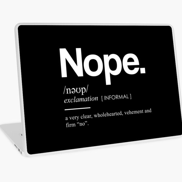 Nope: Dictionary Definition Lined Notebook, Journal. Funny, Meme, Novelty  Gift. Office Humour. (100 pages. 6 x 9)