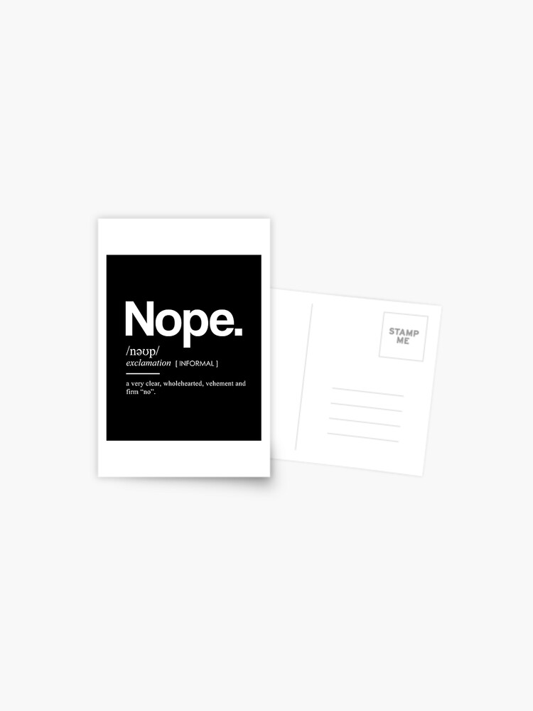 Nope Definition II - Minimal, Modern, Funny, Humorous Typographic Quote  T-Shirt