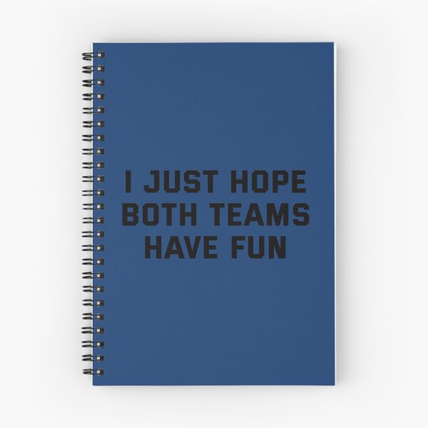 Item preview, I Just Hope Both Teams Have Fun designed and sold by samer11.