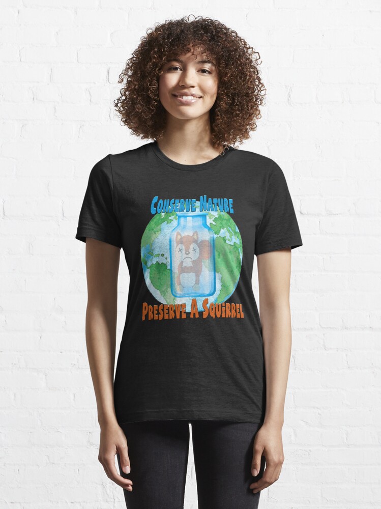 Alternate view of Conserve Nature - Preserve a Squirrel! Essential T-Shirt