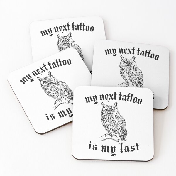 Item preview, My Next Tattoo Is My Last - Funny Owl Tattoo  designed and sold by balbert3.