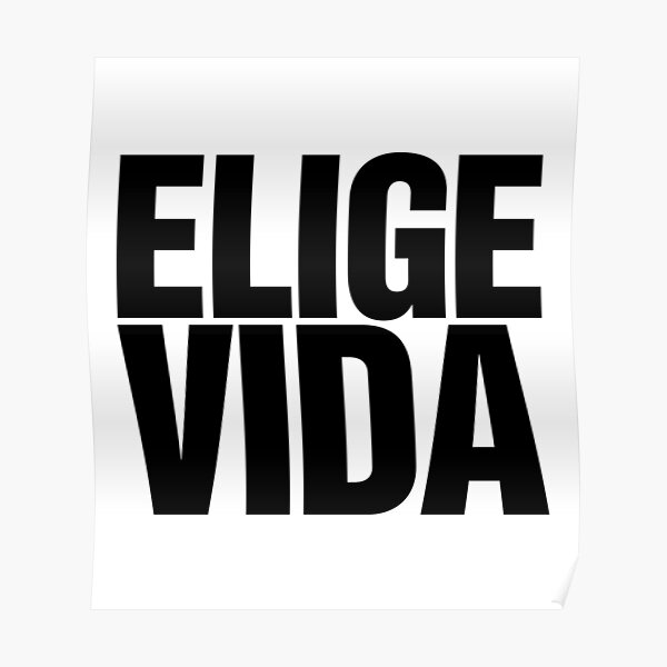 Elige Vida Slogan Poster