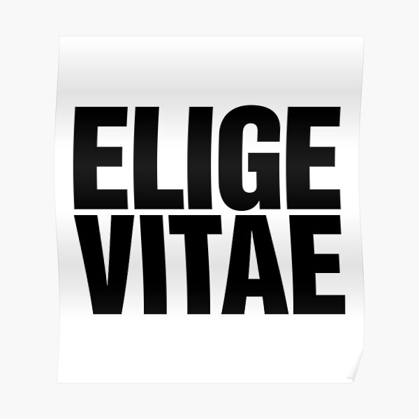 Elige Vitae Slogan Poster