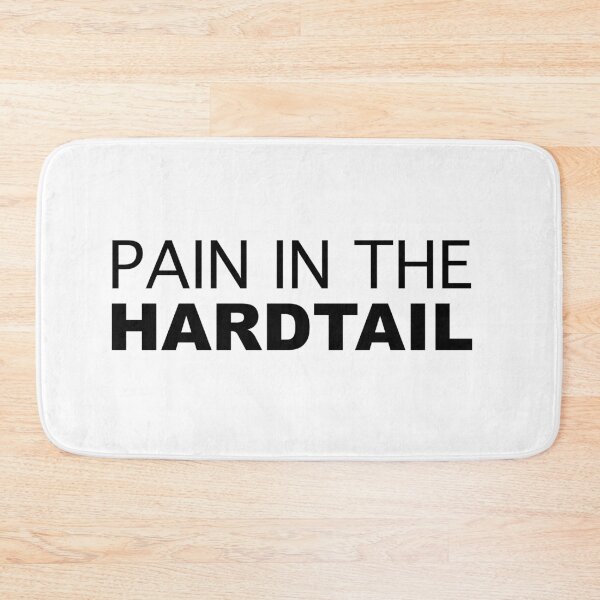 Item preview, Pain in the Hardtail designed and sold by Benny Hill Designs.