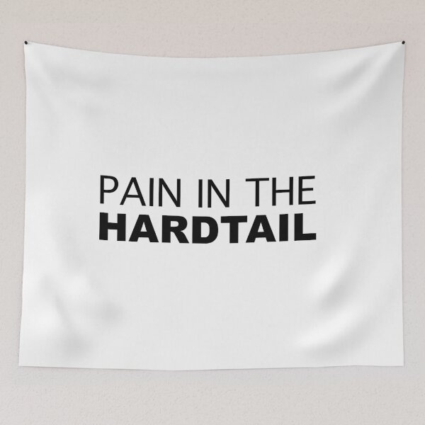 Item preview, Pain in the Hardtail designed and sold by Benny Hill Designs.