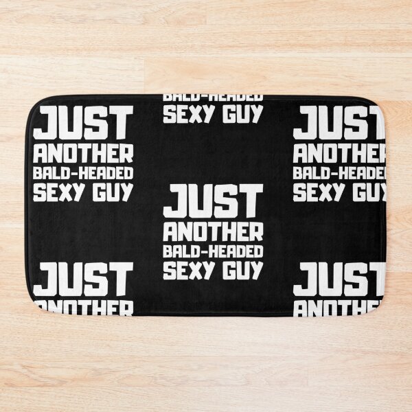 Item preview, Just Another Bald Headed Sexy Guy, Funny, Balding, Gift for Men, Father, Husband, Hairless, Gifts, designed and sold by amilli.