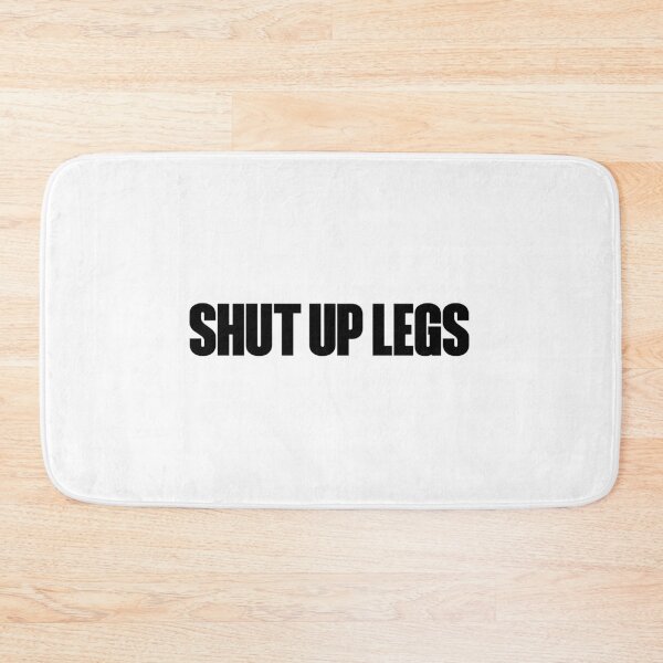 Item preview, SHUT UP LEGS designed and sold by Benny Hill Designs.