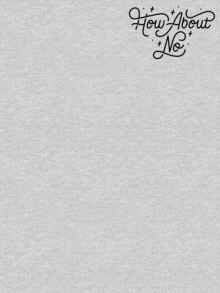 How About No - Black and white hand lettered quote by esztersletters