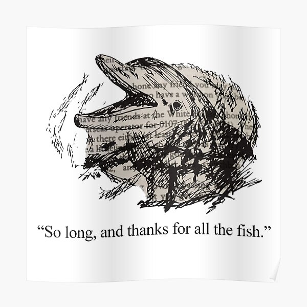 So Long and Thanks for All the Fish Poster