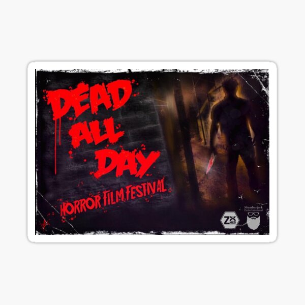 Item preview, Dead All Day Horror Film Festival  designed and sold by SlumberjackEnt.