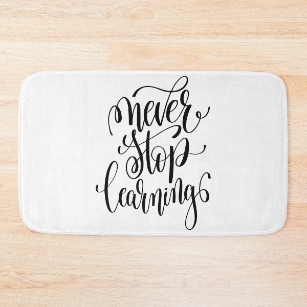 Item preview, Never Stop Learning Inspirational Quotes designed and sold by ProjectX23.